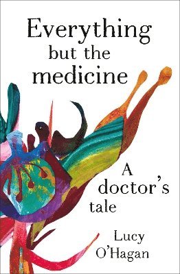 bokomslag Everything But the Medicine