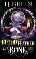 Tj Green - Blood, Feather, and Bone, Inbunden. Tillgänglighet: Lägg i varukorg