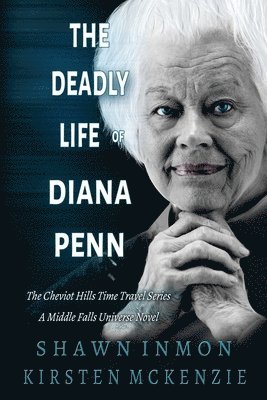 Kirsten McKenzie, Shawn Inmon, Kirsten Mckenzie - Deadly Life of Diana Penn, Häftad