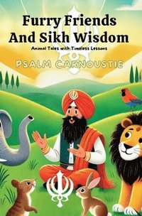 bokomslag Furry Friends and Sikh Wisdom