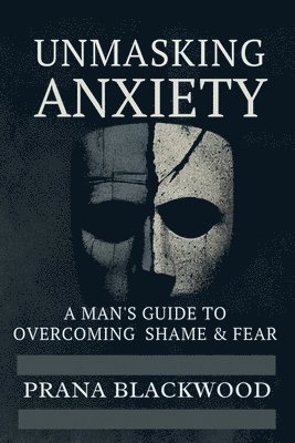 bokomslag Unmasking Anxiety