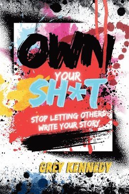 Own Your Sh*t 1