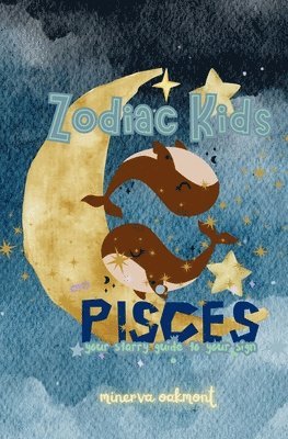 Zodiac Kids Your Starry Guide to Your Sign 1