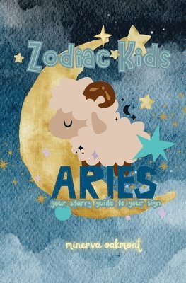 Zodiac Kids Your Starry Guide to Your Sign 1