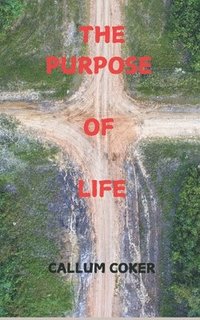 bokomslag The Purpose of Life