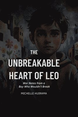 bokomslag Unbreakable Heart of Leo