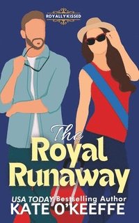 bokomslag The Royal Runaway: A Royal Romcom
