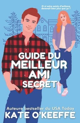 bokomslag Guide du meilleur ami secret: Une comédie romantique pleine de douceur, de l'amitié à l'amour