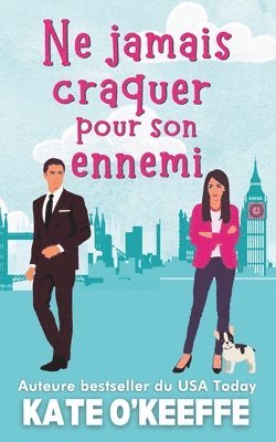 Ne jamais craquer pour son ennemi