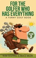For the Golfer Who Has Everything Volume 2