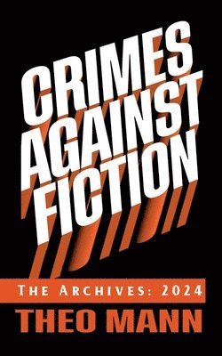 Theo Mann - Crimes Against Fiction, Häftad