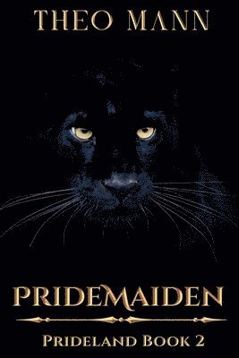 Theo Mann - PrideMaiden, Häftad