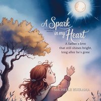 bokomslag Spark in my Heart - Picture Book Edition