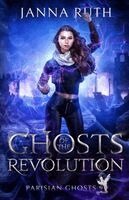 Janna Ruth - Ghosts of the Revolution, Häftad