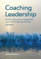 Jan Robertson - Coaching leadership; Building educational leadership capacity through partnership (2nd ed.), Häftad