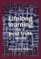 Rosemary Hipkins - Lifelong learning for a post-truth world, Häftad