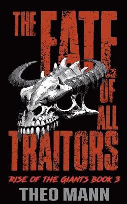 Theo Mann - Fate of All Traitors, Häftad