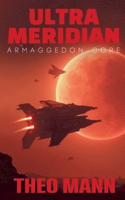 Theo Mann - Armageddon Core, Häftad