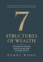 Henry Wong - 7 Structures of Wealth, Inbunden