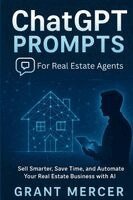 Grant Mercer - ChatGPT Prompts for Real Estate Agents, Häftad
