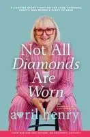 Avril Henry - Not All Diamonds Are Worn, Häftad. Tillgänglighet: Lägg i varukorg