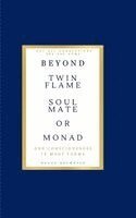Grace Brewster - Beyond Twin Flame, Soulmate and Monad, Häftad
