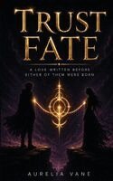 Aurelia Vane - Trust Fate, Häftad