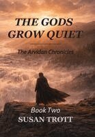 Susan Trott - Gods Grow Quiet, Inbunden