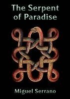 Miguel Serrano - The Serpent of Paradise, Häftad