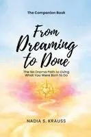 Nadia S Krauss - Companion Book - From Dreaming to Done, Häftad. Tillgänglighet: Lägg i varukorg