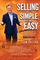 Juan Ortega - Selling Is Simple, But Not Easy, Häftad. Tillgänglighet: Lägg i varukorg