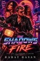 Shadows on Fire