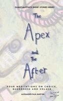 Alexander Paul Burton - Apex and The After, Inbunden. Tillgänglighet: Lägg i varukorg