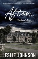 Leslie Johnson - AFTER ... Thelma's Story, Häftad