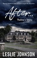 Leslie Johnson - AFTER ... Thelma's Story, Häftad