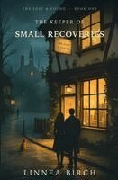 Linnea Birch - Keeper of Small Recoveries, Häftad. Tillgänglighet: Lägg i varukorg