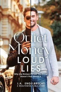 bokomslag Quiet Money, Loud Lies