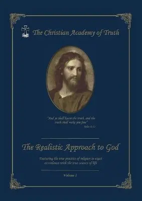 The Christian Academy of Truth - Realistic Approch to God - Volume 1, Häftad. Tillgänglighet: Lägg i varukorg