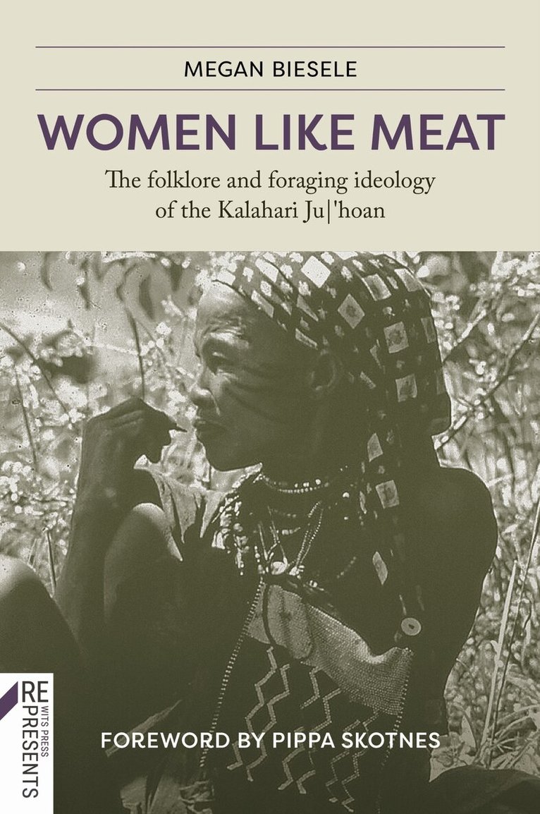 Megan Biesele - Women Like Meat, Inbunden