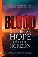 Siyabulela Christopher Fobosi - Blood on the Tar, Hope on the Horizon, Häftad