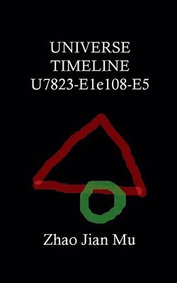 Universe Timeline U7823-E1e108-E5