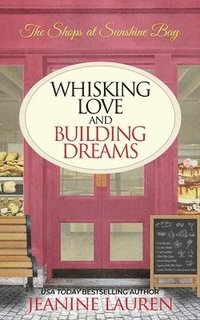 bokomslag Whisking Love and Building Dreams