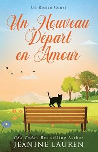 bokomslag Un nouveau départ pour l'amour: Un roman court