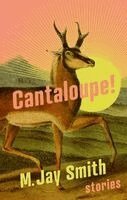 M. Jay Smith - Cantaloupe!, Häftad