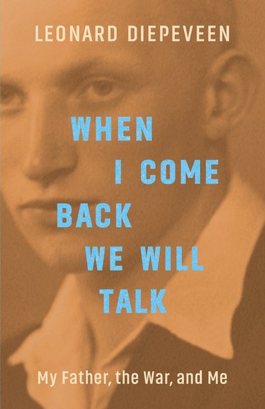 Leonard Diepeveen - When I Come Back We Will Talk, Häftad