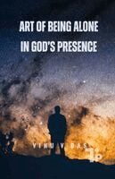 Vinu V Das - Art of Being Alone in God's Presence, Häftad. Tillgänglighet: Lägg i varukorg
