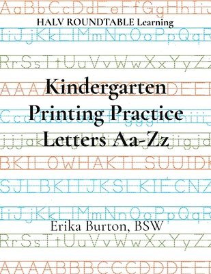 bokomslag Kindergarten Printing Practice Letters Aa-Zz: HALV ROUNDTABLE Learning