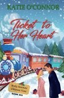 bokomslag Ticket to Her Heart