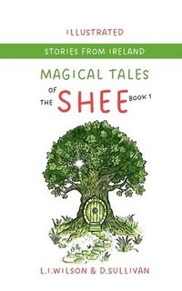 bokomslag Magical Tales of the Shee: Book 1 the Book of Tally