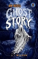 L I Wilson, D S Sullivan - IRISH GHOST STORY. Vol. 2, Häftad
